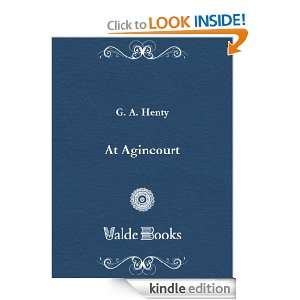 Start reading At Agincourt on your Kindle in under a minute . Dont 