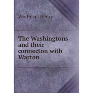  The Washingtons and their connecton with Warton.: Henry 