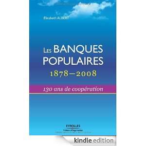 Les Banques Populaires  1878 2008  130 Ans de coopération (French 