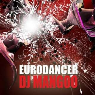  Eurodancer: Dj Mangoo
