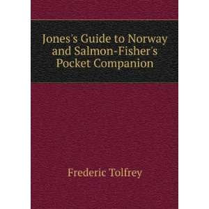 Joness Guide to Norway and Salmon Fishers Pocket Companion: Frederic 