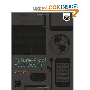  Future Proof Web Design [Paperback] Alexander Dawson 