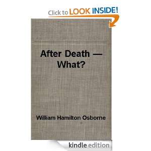 After Death   What? William Hamilton Osborne  Kindle 