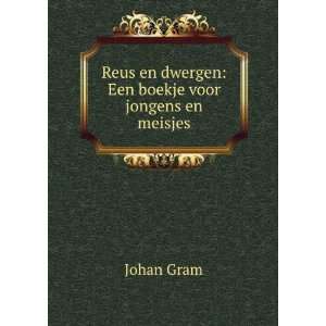  Reus en dwergen: Een boekje voor jongens en meisjes: Johan 