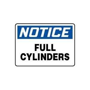  NOTICE FULL CYLINDERS Sign   7 x 10 Adhesive Vinyl