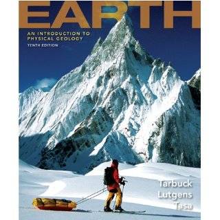 Earth An Introduction to Physical Geology (10th Edition) by Edward J 