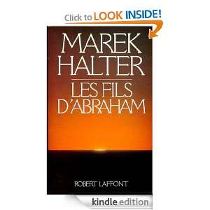 Les fils dAbraham (French Edition) Marek HALTER  Kindle 