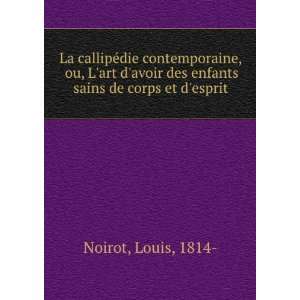   des enfants sains de corps et desprit Louis, 1814  Noirot Books