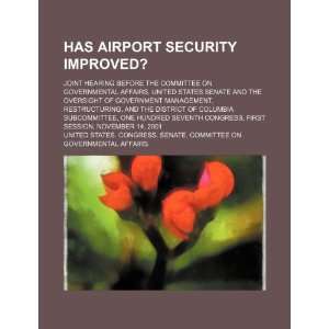  Has airport security improved? joint hearing before the 