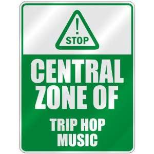   STOP  CENTRAL ZONE OF TRIP HOP  PARKING SIGN MUSIC: Home Improvement