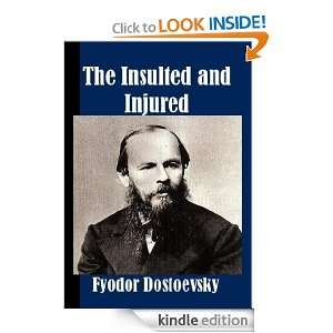 The Insulted and Injured Fyodor Dostoevsky  Kindle Store