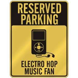  RESERVED PARKING  ELECTRO HOP MUSIC FAN  PARKING SIGN 