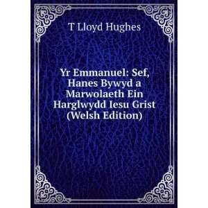   Ein Harglwydd Iesu Grist (Welsh Edition): T Lloyd Hughes: Books