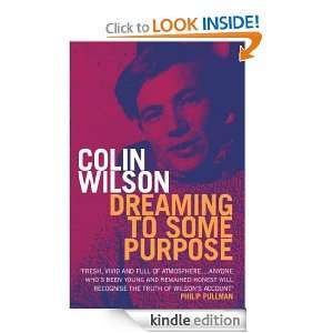 Dreaming To Some Purpose Colin Wilson  Kindle Store