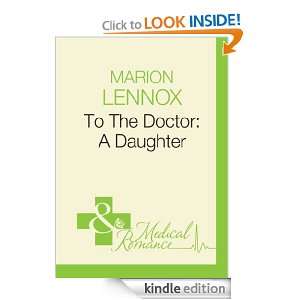 To The Doctor A Daughter Marion Lennox  Kindle Store
