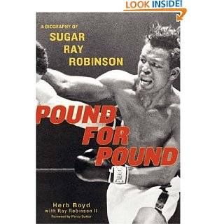 Pound for Pound A Biography of Sugar Ray Robinson by Herb Boyd and 