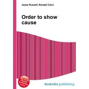  Order to show cause Ronald Cohn Jesse Russell Books