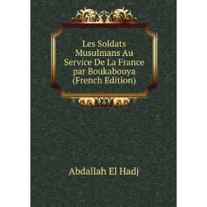   De La France par Boukabouya (French Edition) Abdallah El Hadj Books