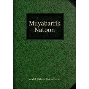  Muyabarrik Natoon: Abdul Waheed Jan sarhandi: Books