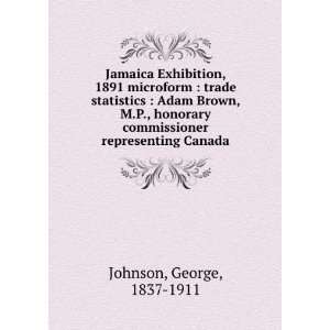 Jamaica Exhibition, 1891 microform : trade statistics : Adam Brown, M 