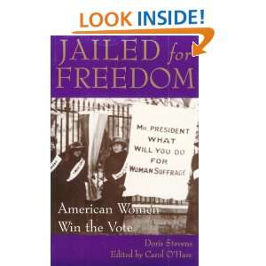  Jailed for Freedom: American Women Win the Vote 