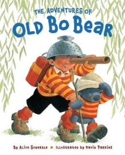   of Old Bo Bear by Alice Schertle, Chronicle Books LLC  Hardcover