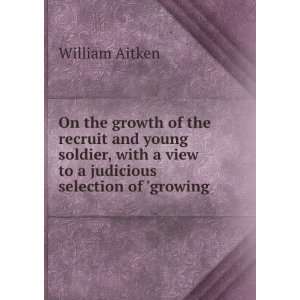   view to a judicious selection of growing .: William Aitken: Books