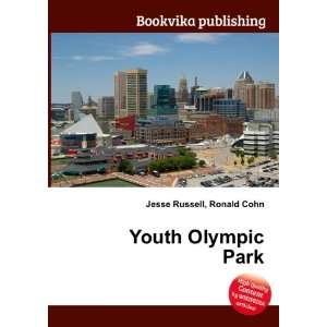  Youth Olympic Park Ronald Cohn Jesse Russell Books