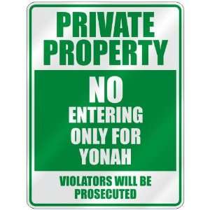   PROPERTY NO ENTERING ONLY FOR YONAH  PARKING SIGN: Home Improvement