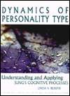 Dynamics of Personality Type Understanding and Applying Jungs 