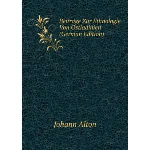   Zur Ethnologie Von Ostladinien (German Edition): Johann Alton: Books