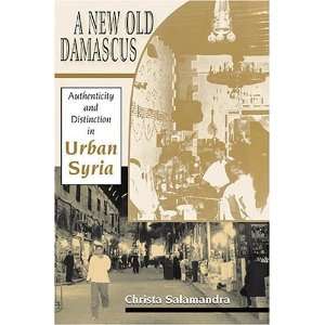  A New Old Damascus Authenticity and Distinction in Urban 