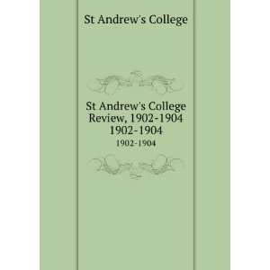   College Review, 1902 1904. 1902 1904 St Andrews College Books