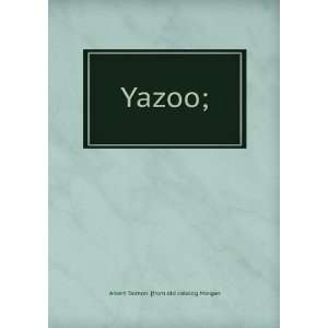  Yazoo;: Albert Talmon. [from old catalog Morgan: Books