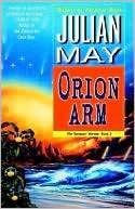 Orion Arm (Rampart Worlds Julian May