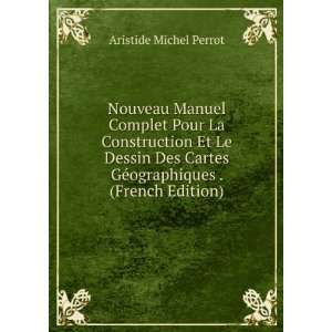   . (French Edition) Aristide Michel Perrot  Books