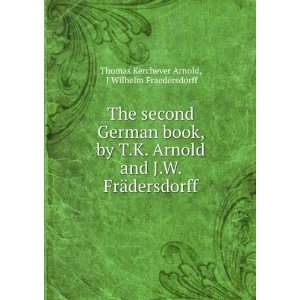  The second German book, by T.K. Arnold and J.W. FrÃ¤dersdorff J 