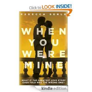 When You Were Mine Rebecca Serle  Kindle Store