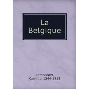  La Belgique Camille, 1844 1913 Lemonnier Books