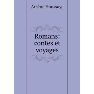  Romans contes et voyages ArsÃ¨ne Houssaye Books