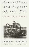 Battle Pieces and Aspects of the War Civil War Poems