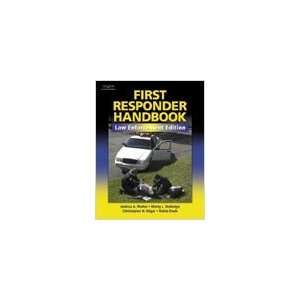 First Responder Handbook: Law Enforcement Edition:  