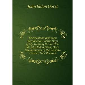   Commissioner of the Waikato District, New Zealand John Eldon Gorst