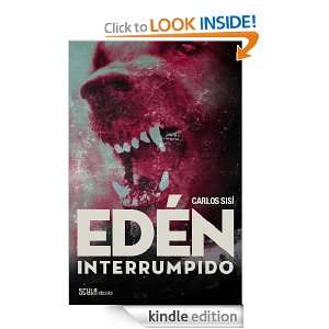 Edén interrumpido (Spanish Edition) SisÃ­ Carlos  