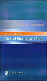 Essentials of Clinical Binocular Vision, (0750673842), Erik M 