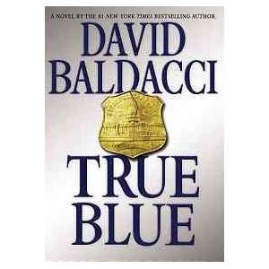  True Blue (9780446195515) David Baldacci Books
