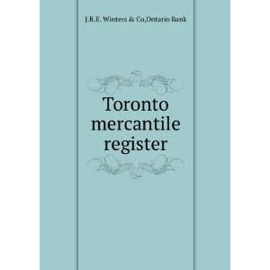   Toronto mercantile register: Ontario Bank J.R.E. Winters & Co: Books