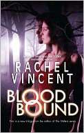 Blood Bound (Unbound Series #1) Rachel Vincent
