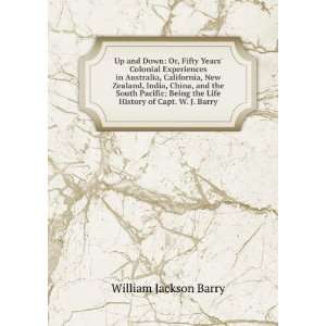   the Life History of Capt. W. J. Barry William Jackson Barry Books