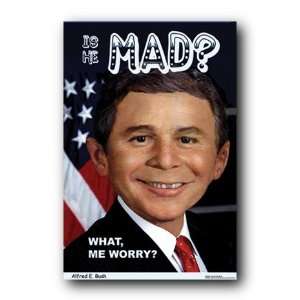   Alfred E Bush Mad Magazine Politics Spoof Poster 7791